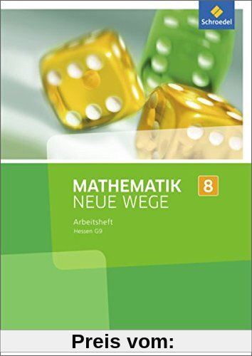 Mathematik Neue Wege SI - Ausgabe 2013 für G9 in Hessen: Arbeitsheft 8